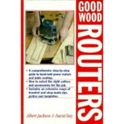 Pre-Owned Good Wood Routers (Hardcover 9781558704176) by Albert Jackson, David Day