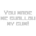 thumbnail image 3 of CafePress - You Made Me Swallow My Gum! - Women's Dark Pajamas, 3 of 4