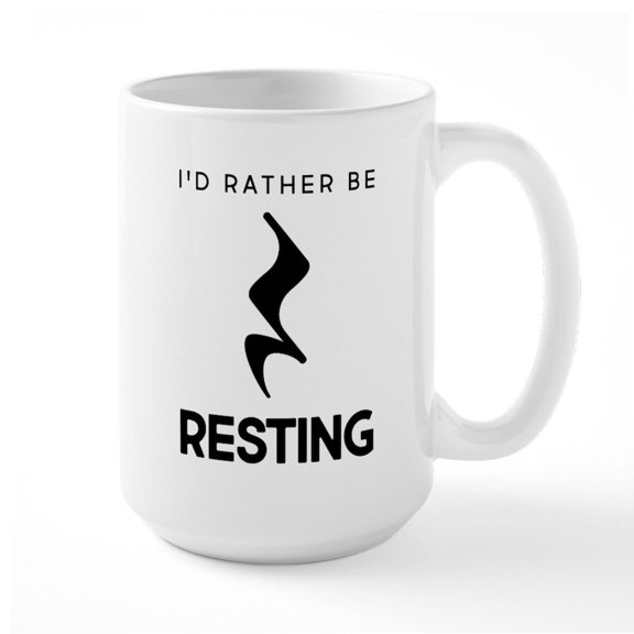 CafePress - I'd Rather Be Resting - 15 oz Ceramic Large White Novelty Mug