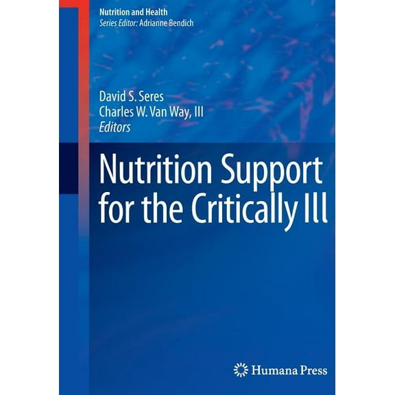 Nutrition and Health Nutrition Support for the Critically Ill, (Paperback)