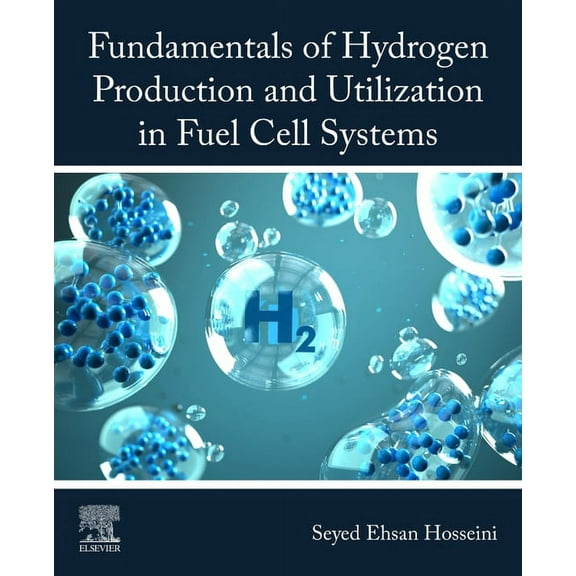 Fundamentals of Hydrogen Production and Utilization in Fuel Cell Systems, (Paperback)