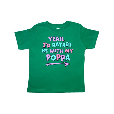 

Inktastic Yeah I d Rather be with My Poppa in Pink Blue and Purple Gift Toddler Boy or Toddler Girl T-Shirt