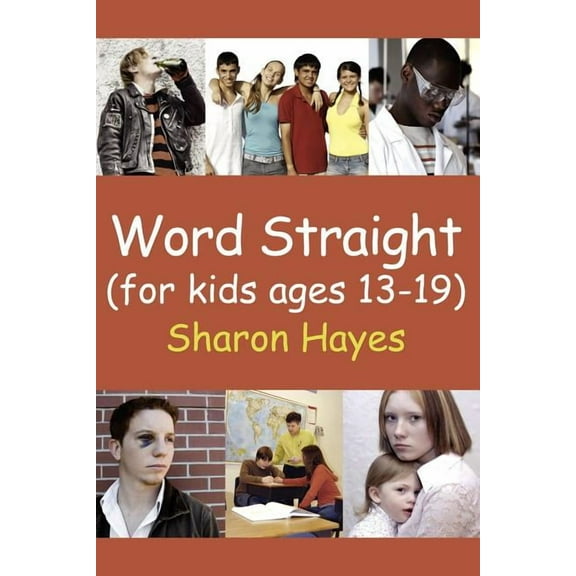 Word Straight: (for kids ages 13-19) (Paperback)