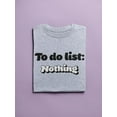 thumbnail image 3 of To Do List: Nothing T-Shirt Women -Smartprints Designs, Female x-Large, 3 of 4