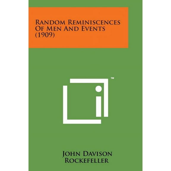 Random Reminiscences of Men and Events (1909) (Paperback)