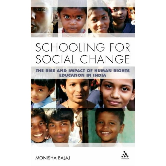 Schooling for Social Change: The Rise and Impact of Human Rights Education in India, (Hardcover)
