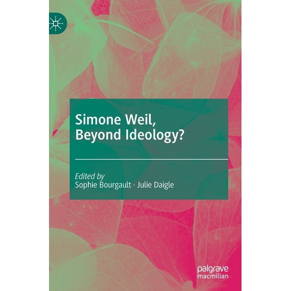 Simone Weil, Beyond Ideology?, (Hardcover)