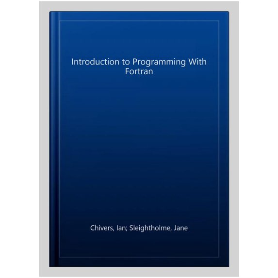 Pre-Owned Introduction to Programming with FORTRAN (Paperback)