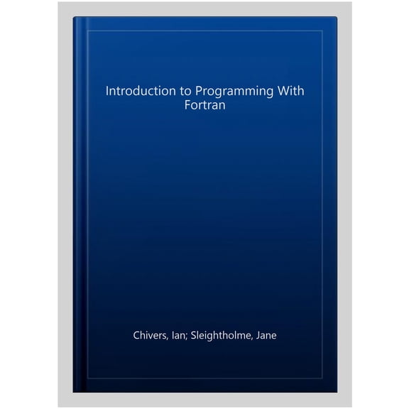 Pre-Owned Introduction to Programming with FORTRAN (Paperback)