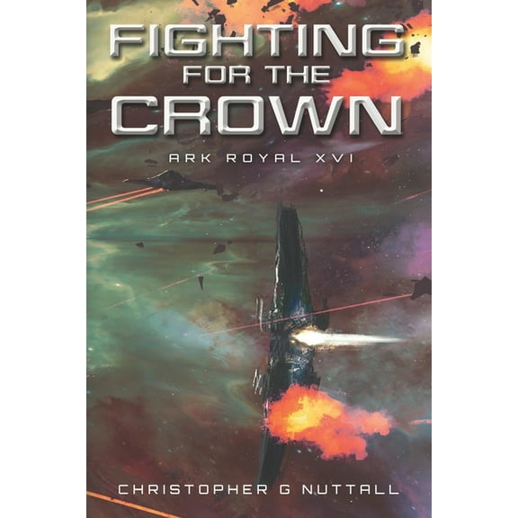 Ark Royal: Fighting For The Crown (Paperback)