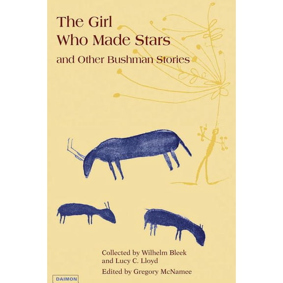Girl Who Made Stars and Other Bushman Stories