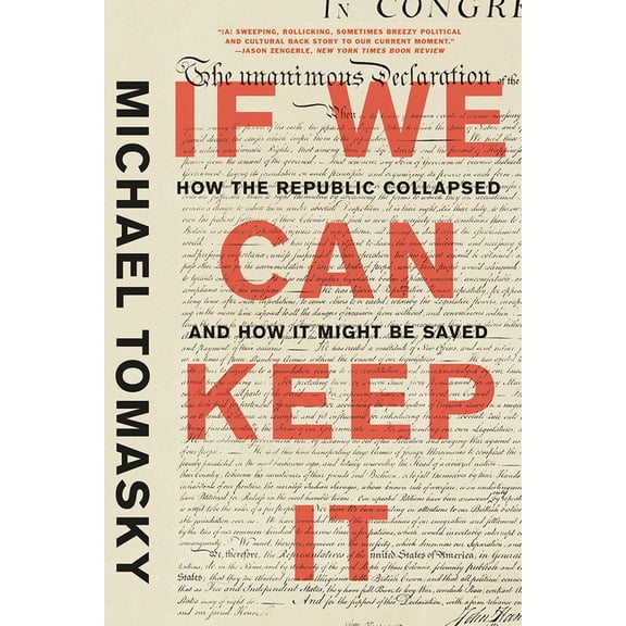 If We Can Keep It: How the Republic Collapsed and How It Might Be Saved (Paperback)