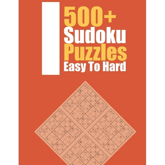 500  Sudoku Puzzles Easy To Hard: Puzzles for Advanced Solvers, (Paperback)