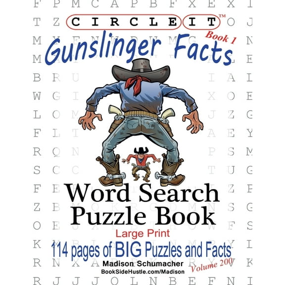 Circle It, Gunslinger Facts, Book 1, Word Search, Puzzle Book, (Paperback)