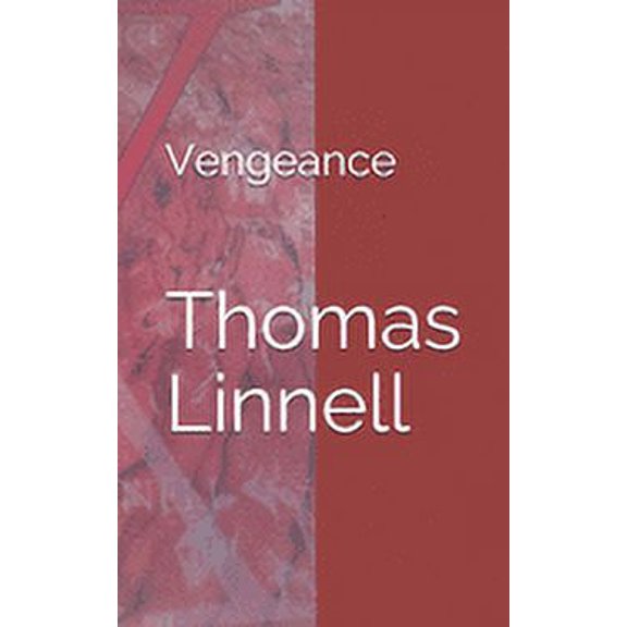 Vengeance Thomas Gunn Paperback 1651079145 9781651079140 Thomas Asa Linnell