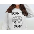 thumbnail image 2 of Born To Camp Sweatshirt, Cute Camping Shirt, Retro Camper Hoodie, Outdoor Adventure Pullover, RV Camping Gift, Cozy Travel Sweater (LightBlue, L), 2 of 11