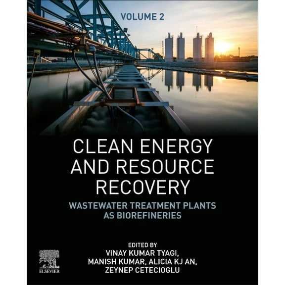 Clean Energy and Resource Recovery: Wastewater Treatment Plants as Biorefineries, Volume 2, (Paperback)