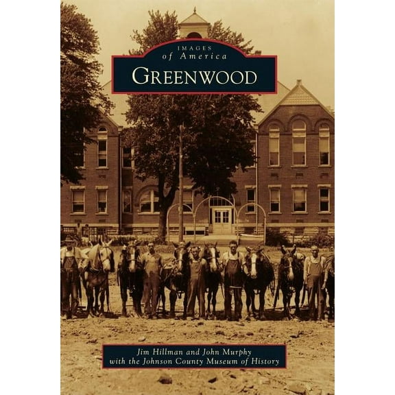 Images of America: Greenwood (Paperback)
