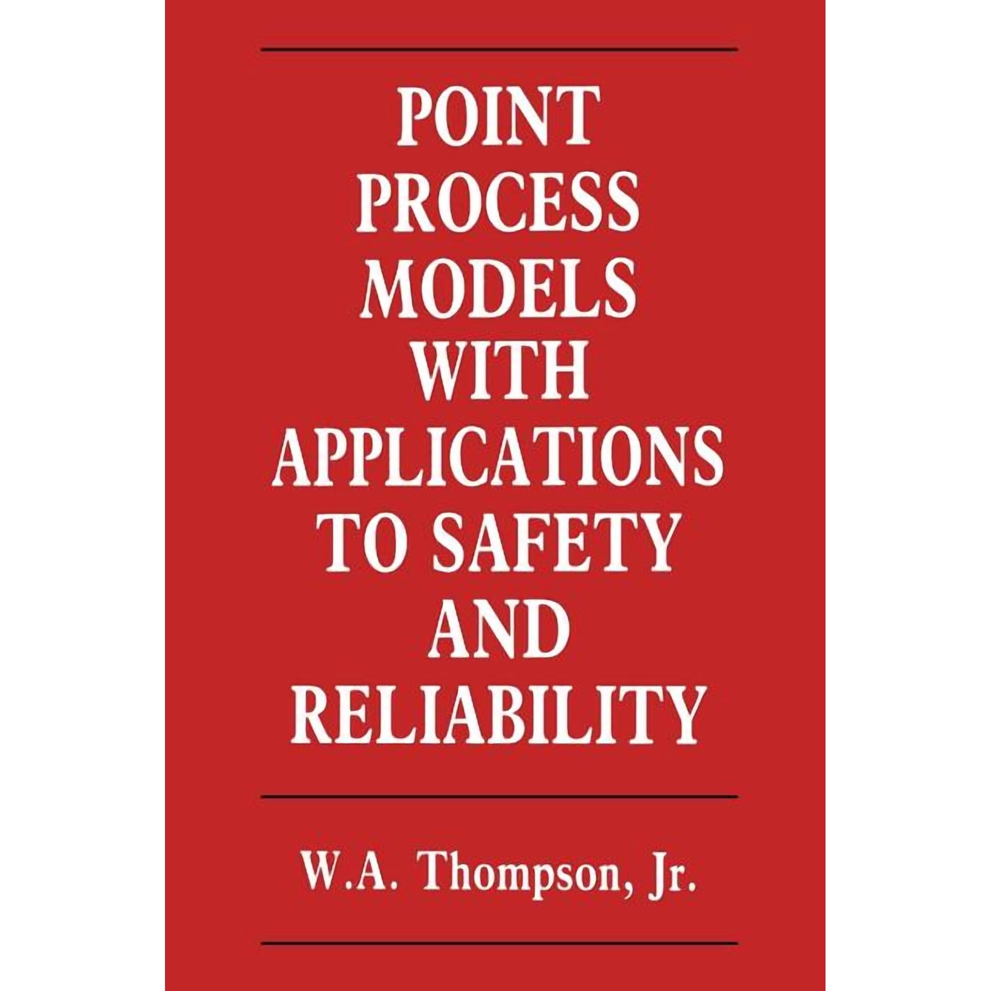 Point Process Models with Applications to Safety and Reliability (Paperback)