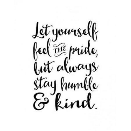 Sagebrush Fine Art Pdxta1753small Always Stay Humble Kind Poster Always Stay Humble Kind Poster