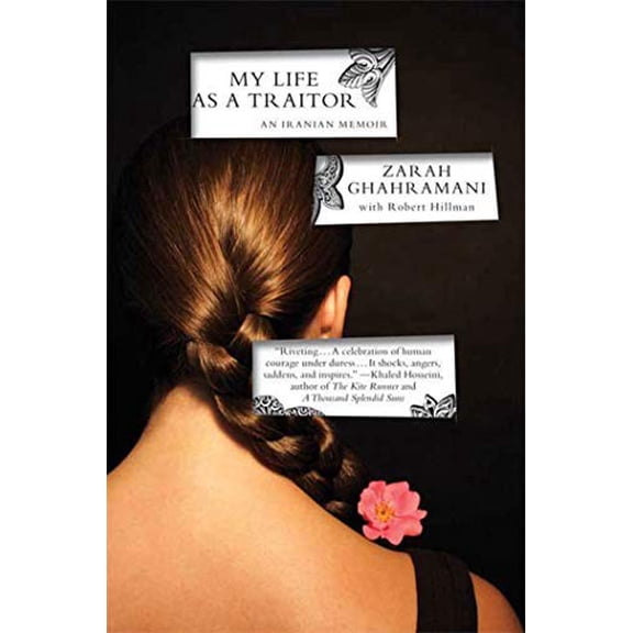 My Life as a Traitor: An Iranian Memoir, (Paperback)