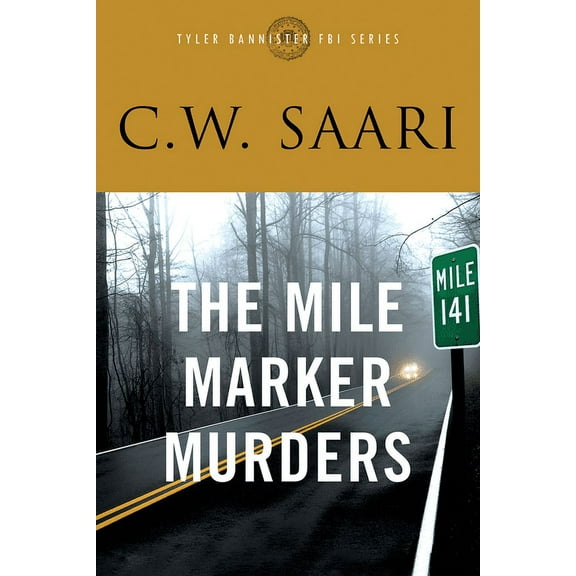 the Tyler Bannister FBI series: The Mile Marker Murders (Paperback)