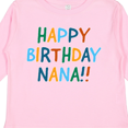 thumbnail image 4 of Inktastic Happy Birthday Nana Boys or Girls Long Sleeve Toddler T-Shirt, 4 of 5
