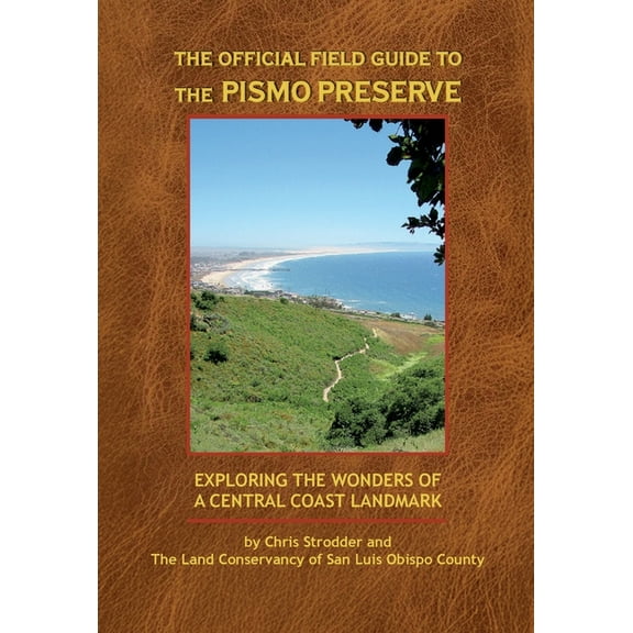 The Official Field Guide to the Pismo Preserve, (Paperback)