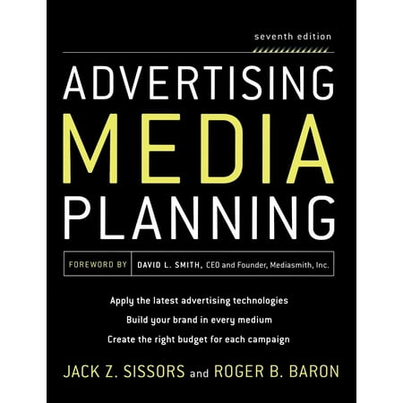 Advertising Media Planning, Seventh Edition (The Best Way To Advertise)