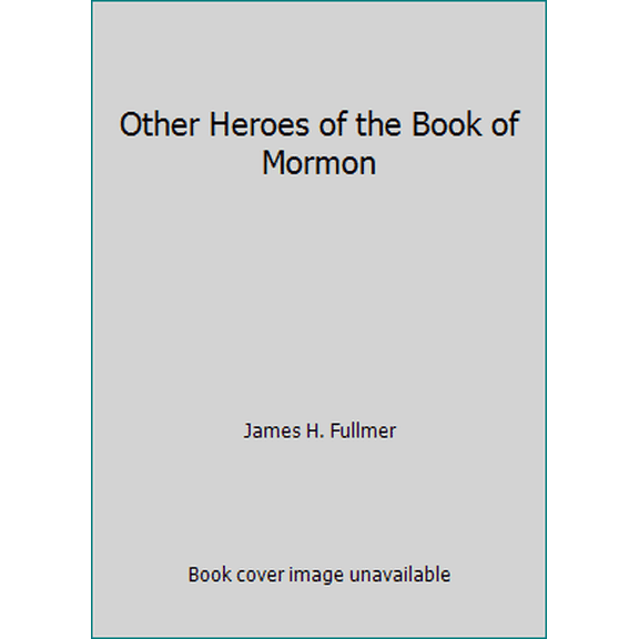 Pre-Owned Other Heroes of the Book of Mormon (Hardcover) 160861462X 9781608614622