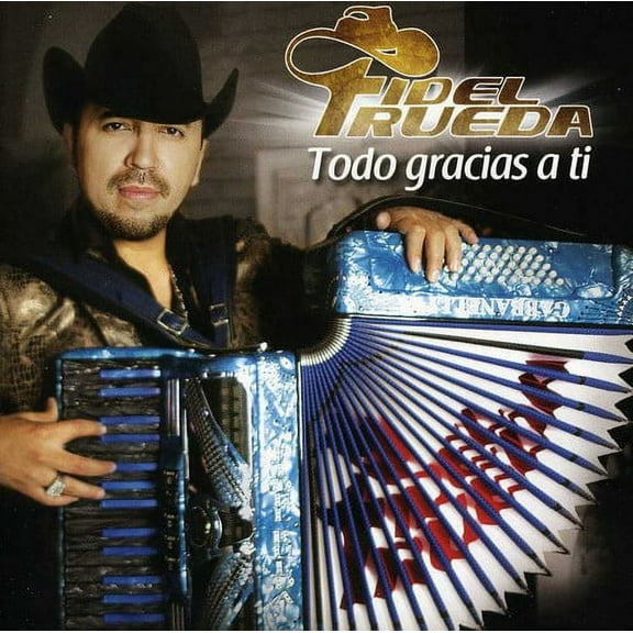 Fidel Rueda - Todo Gracias a Ti - Music & Performance - CD