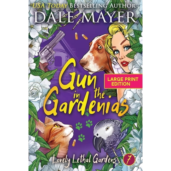 Lovely Lethal Gardens (Large Print, Soft Gun in the Gardenias, Book 7, (Paperback)