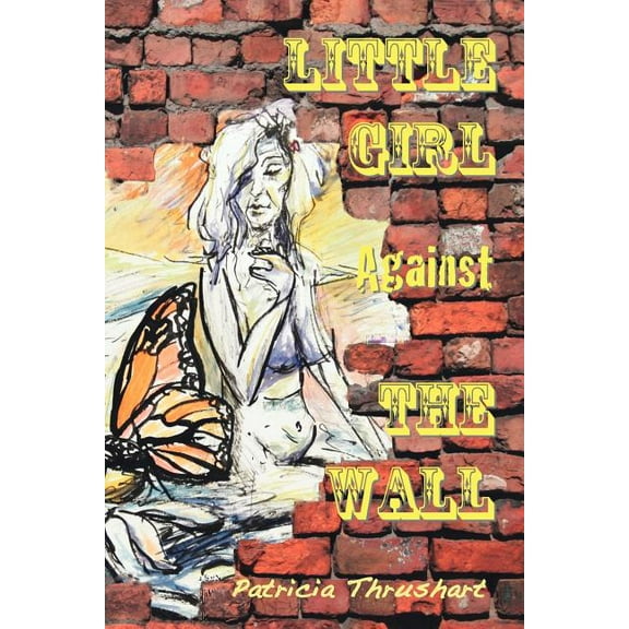 Little Girl Against The Wall (Paperback)
