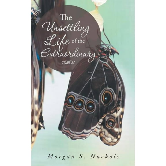 The Unsettling Life of the Extraordinary