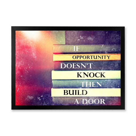 Designart 'If Opportunity Does Not Knock Build A Door On Books' Traditional Framed Art Print