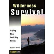Wilderness Survival: Staying Alive Until Help Arrives (How To Climb Series), Used [Paperback]