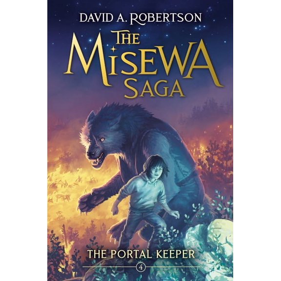 The Misewa Saga The Portal Keeper: The Misewa Saga, Book Four, (Hardcover)