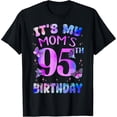 thumbnail image 2 of 100% Cotton Unisex It's My Mom's 95th Birthday Butterfly Happy 95 Years Old T-Shirt, 2 of 5