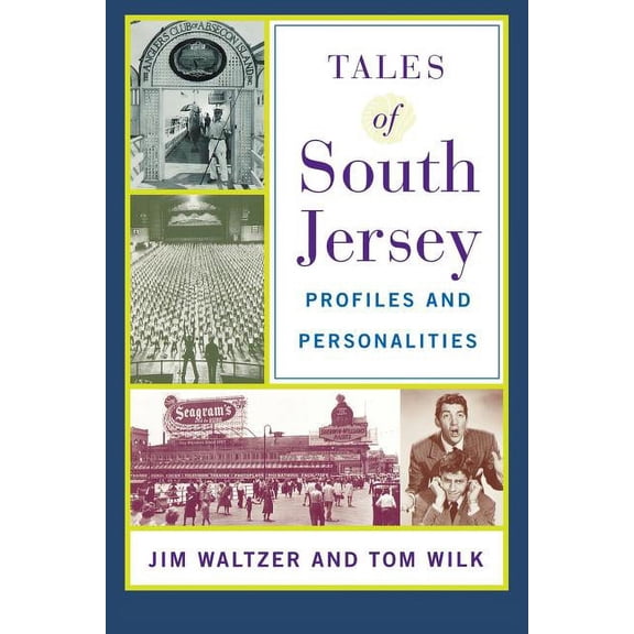 Tales of South Jersey: Profiles and Personalities, (Paperback)