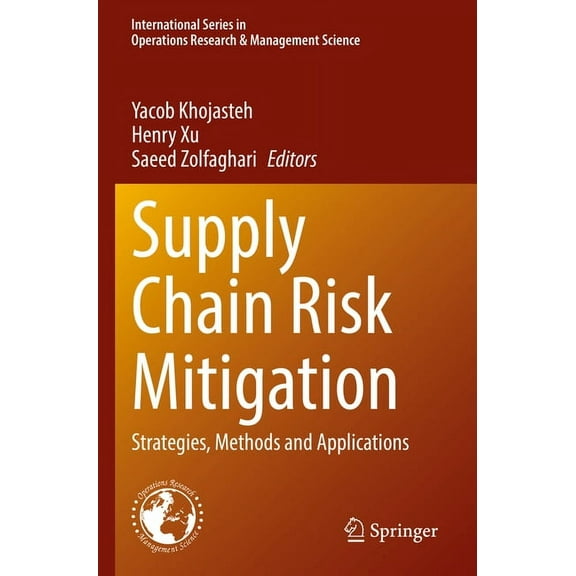 International Operations Research & Mana Supply Chain Risk Mitigation: Strategies, Methods and Applications, Book 332, (Paperback)