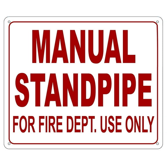 MANUAL STANDPIPE FOR FIRE DEPARTMENT USE ONLY SIGN (Reflective, Aluminium 10X12 inch)