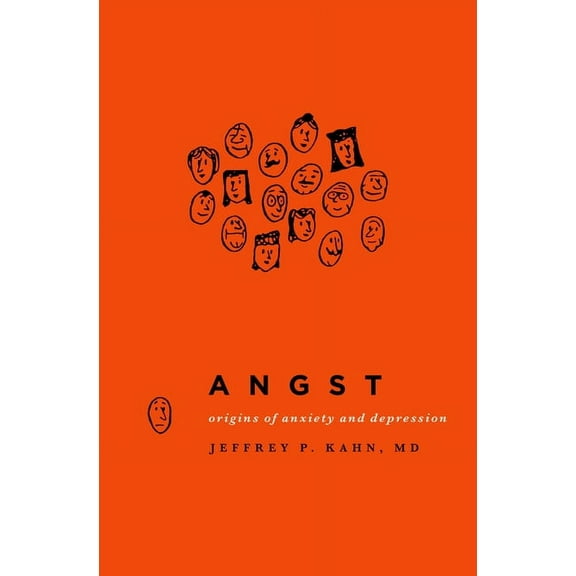 Angst: Origins of Anxiety and Depression, (Hardcover)