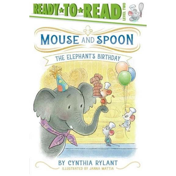 Mouse and Spoon The Elephant's Birthday: Ready-To-Read Level 2, (Hardcover)