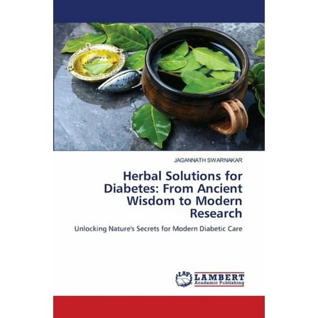 Herbal Solutions for Diabetes: From Ancient Wisdom to Modern Research, (Paperback)