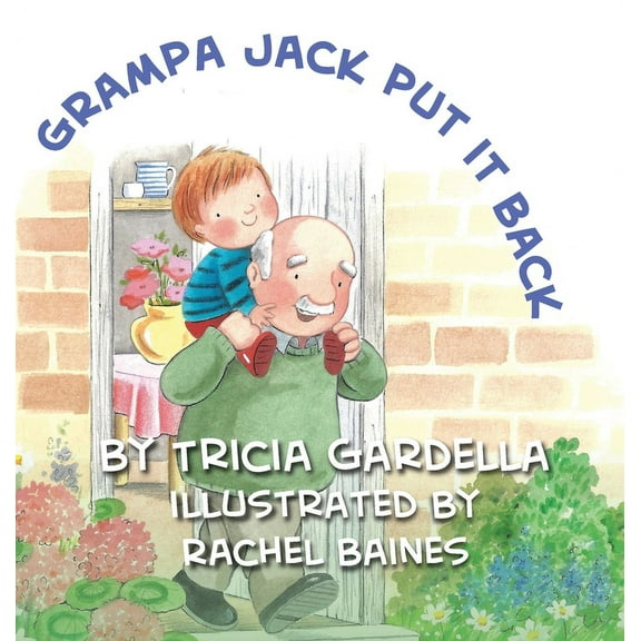 Grampa Jack Put It Back: Learning self-discipline, (Hardcover)