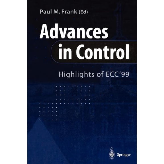 Advances in Control: Highlights of Ecc?99, (Paperback)