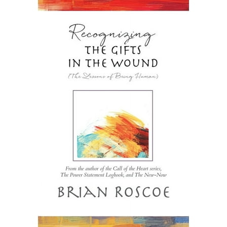 Recognizing the Gifts in the Wound, (Paperback)