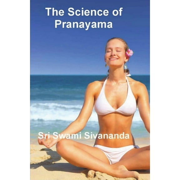 The Science of Pranayama, (Paperback)