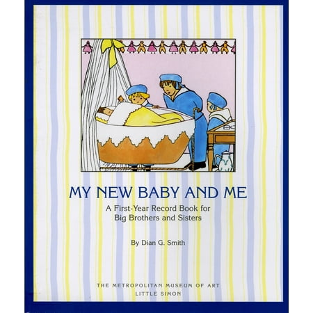 My New Baby And Me : A First Year Record Book For Big Brothers And Big (Best Brother Poems From A Sister)