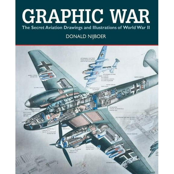 Graphic War: The Secret Aviation Drawings and Illustrations of World War II (Paperback)